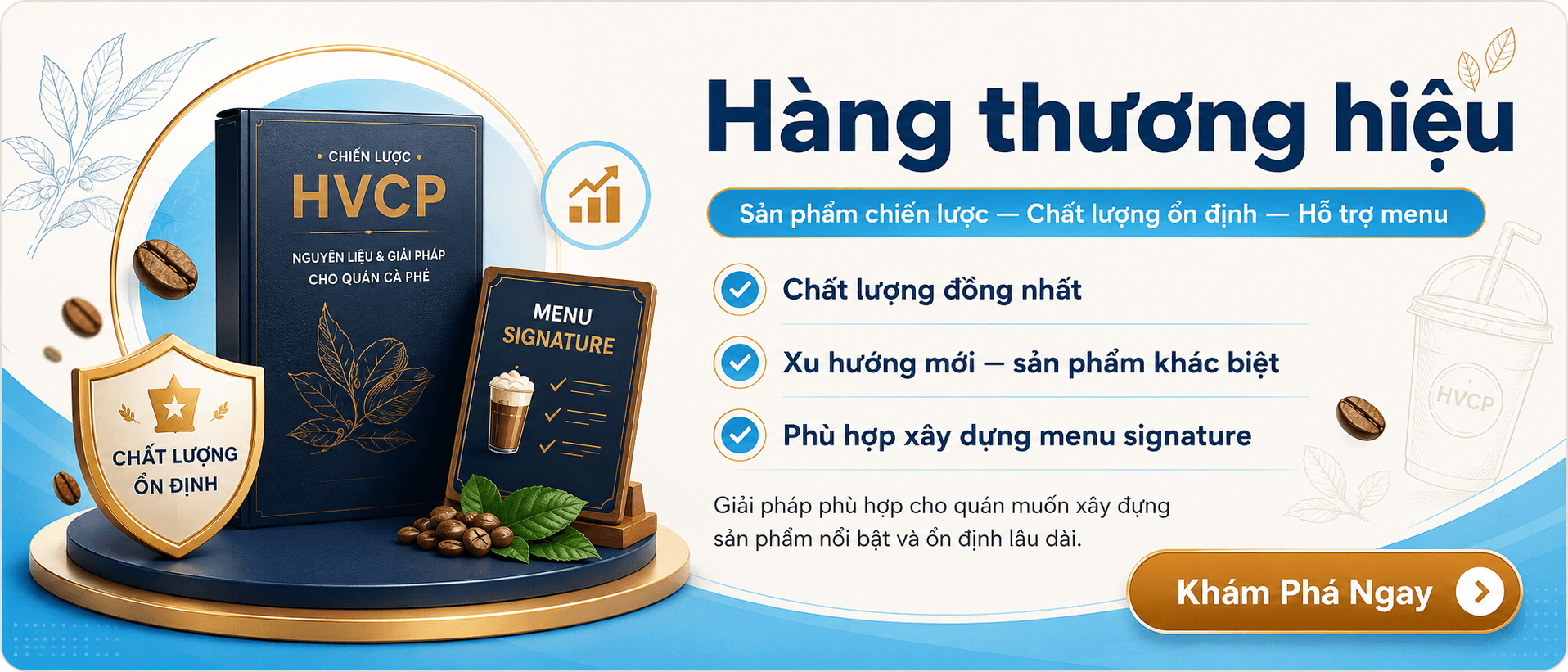 Hàng Thương Hiệu — sản phẩm độc quyền Học Viện Cà Phê HCM